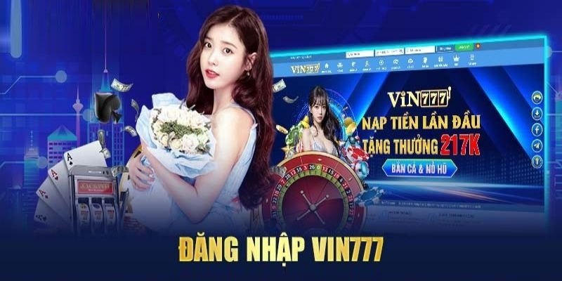 Điều kiện tham gia đăng nhập Vin777